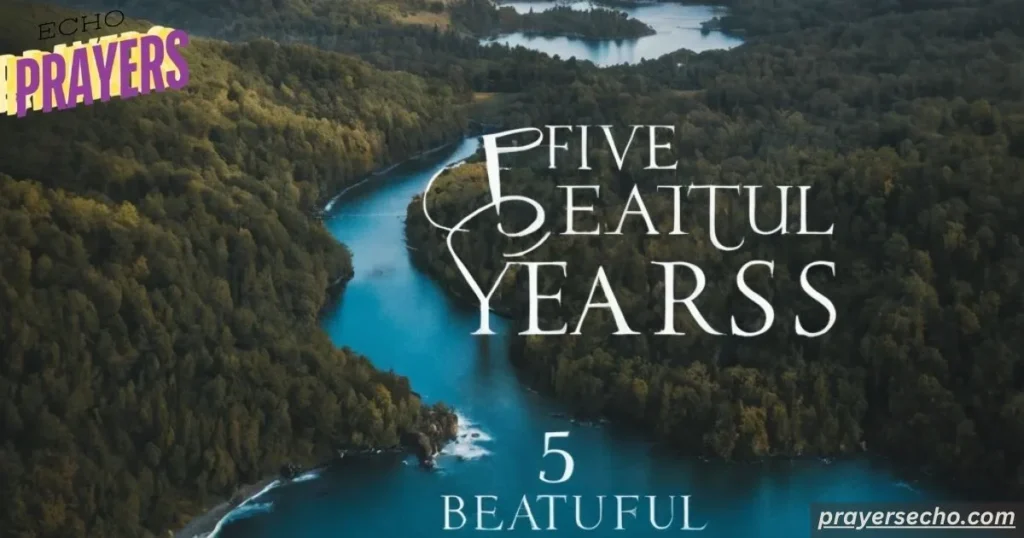 five beautiful years