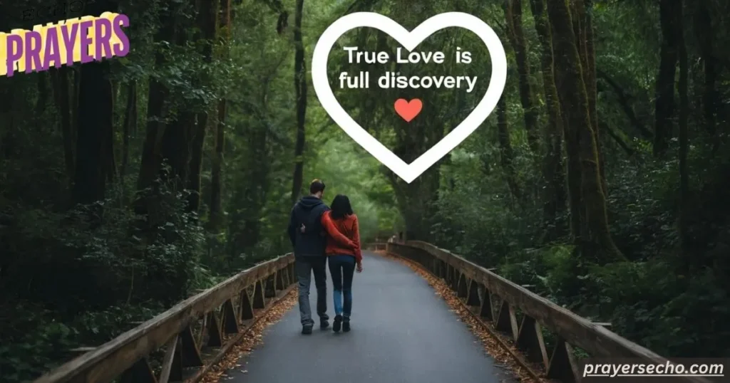 True love is full of discovery