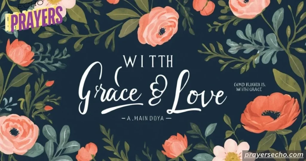 with grace and love